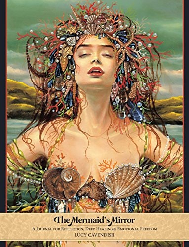 Mermaid's Mirror Journal by Lucy Cavendish - Dive into the Enchanted Waters